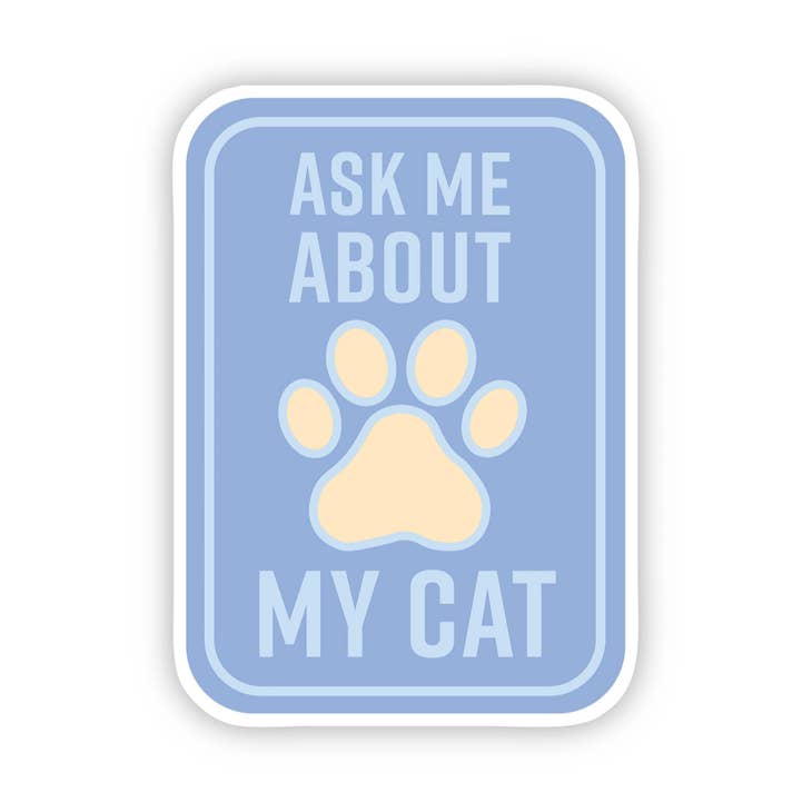 Ask Me About My Cat Sticker