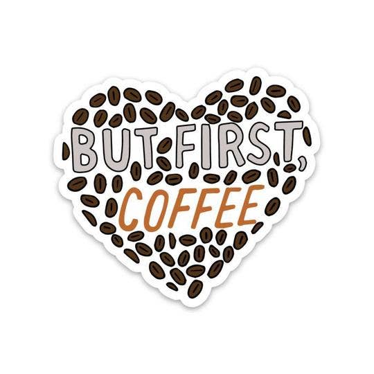 But First Coffee Sticker