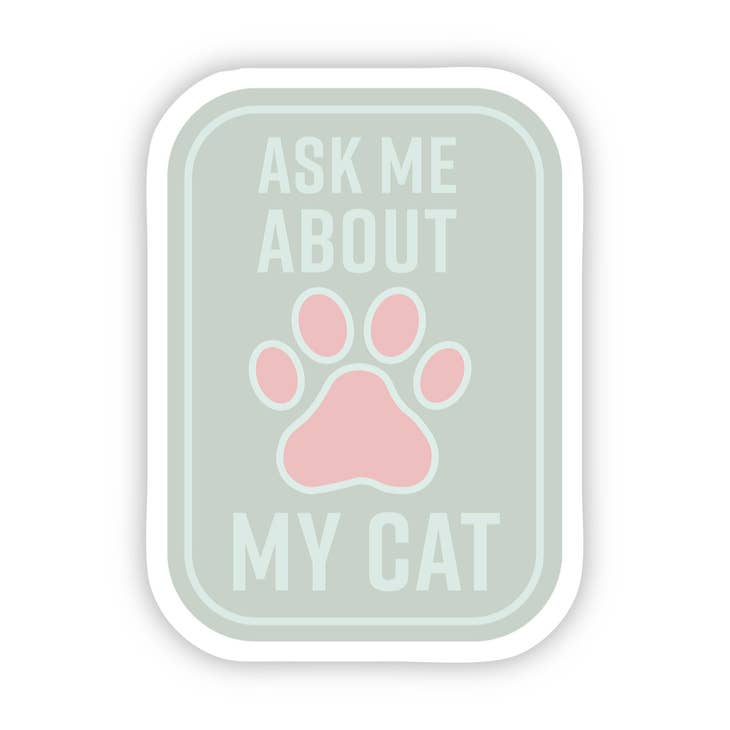 Ask Me About My Cat Sticker