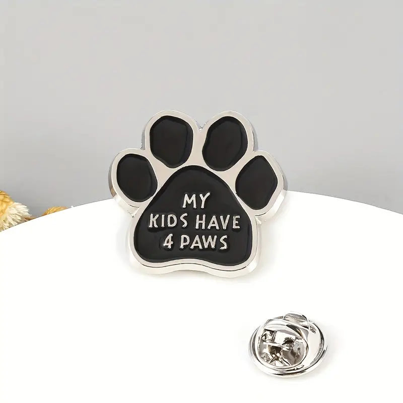 "My kids have 4 paws" Lapel Pin, Paw Print