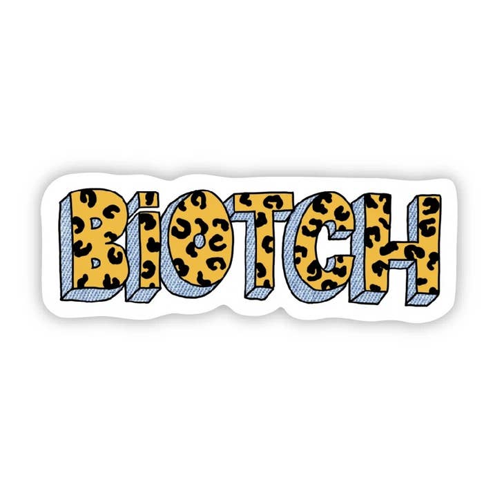 Biotch Sticker