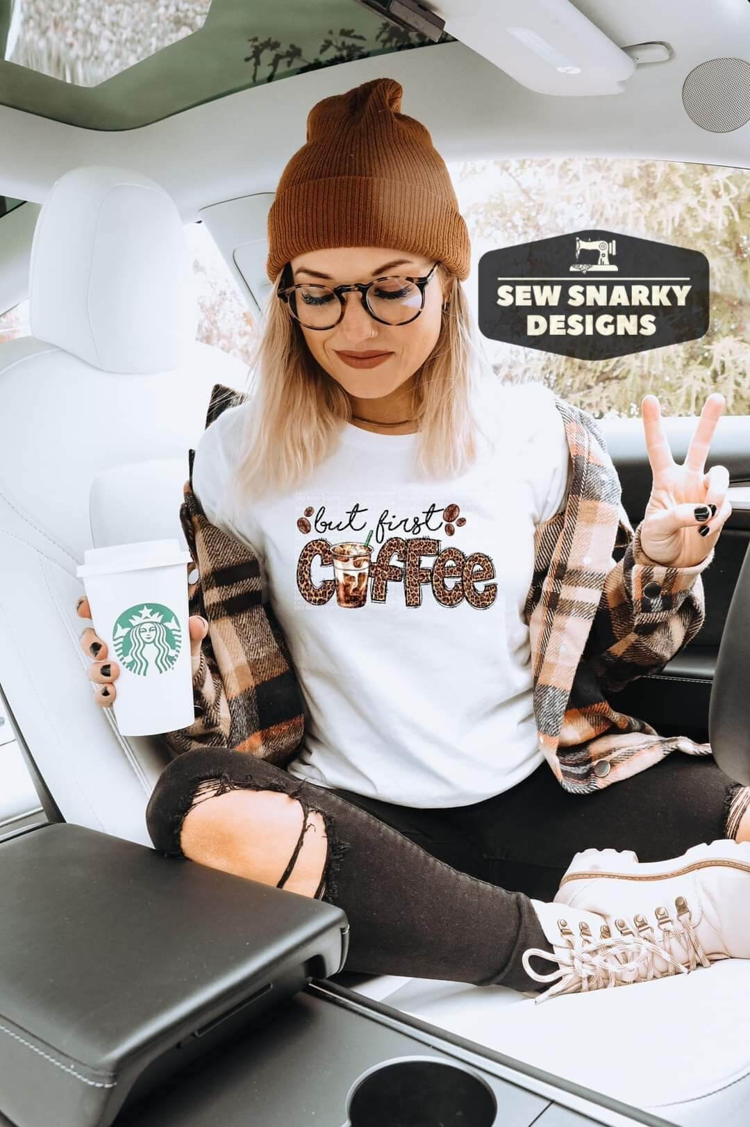 But First Coffee - Animal Print - Cheetah - Leopard - Caffeine Freak - Screen Print Shirt - Cute Shirt - Cute T-Shirt