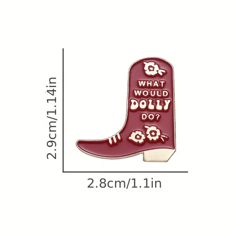 "What Would Dolly Do" Cowboy Boot Lapel Pin