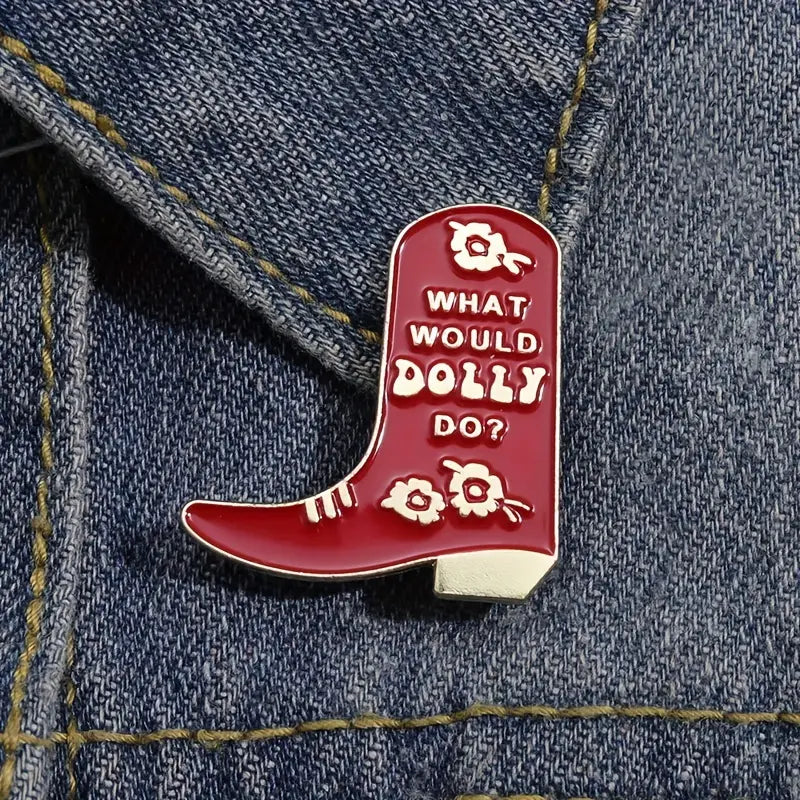 "What Would Dolly Do" Cowboy Boot Lapel Pin