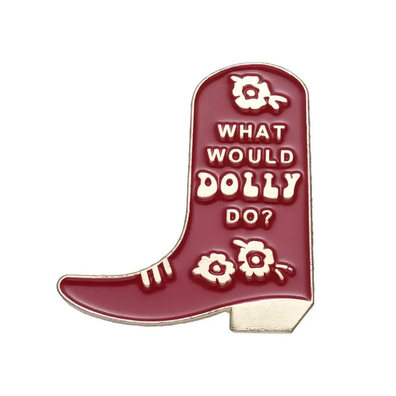 "What Would Dolly Do" Cowboy Boot Lapel Pin