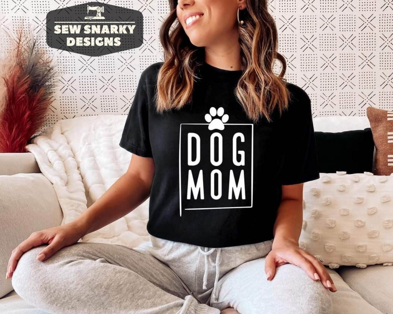 Dog Mom - Screen Print Shirt - Cute Shirt - Cute T-Shirt - Cute Tee - Pets